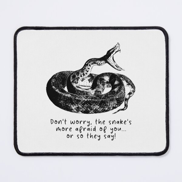 Item preview, Don't worry, the snake's more afraid of you... or so they say! #SnakeLover #SnakeMeme designed and sold by Anna Halasek.