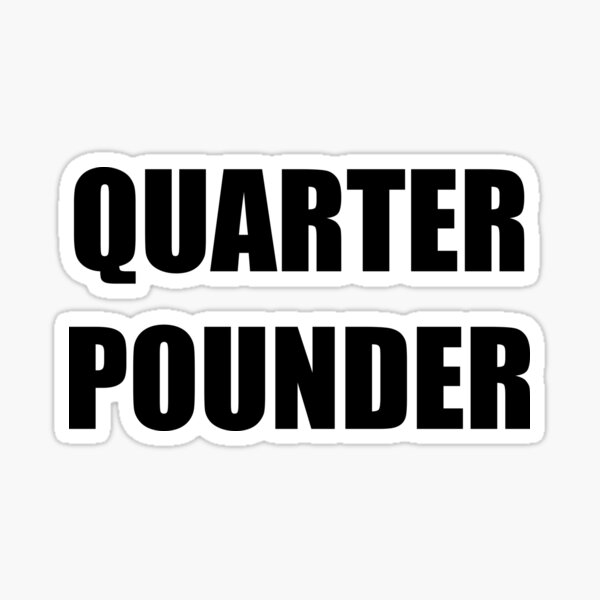 Quarter Pounder Sticker