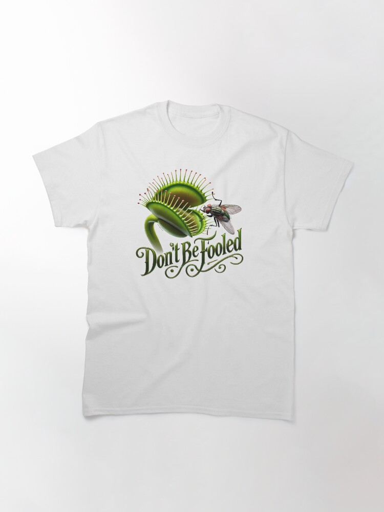 Thumbnail 3 of 7, Classic T-Shirt, Don't be fooled T-Shirt designed and sold by zeeteezofficial.