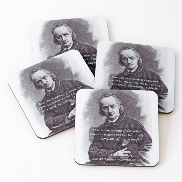 Item preview, Charles Pierre Baudelaire: What can an eternity of damnation matter to someone who has felt, if only for a second, the infinity of delight? designed and sold by artbleed.