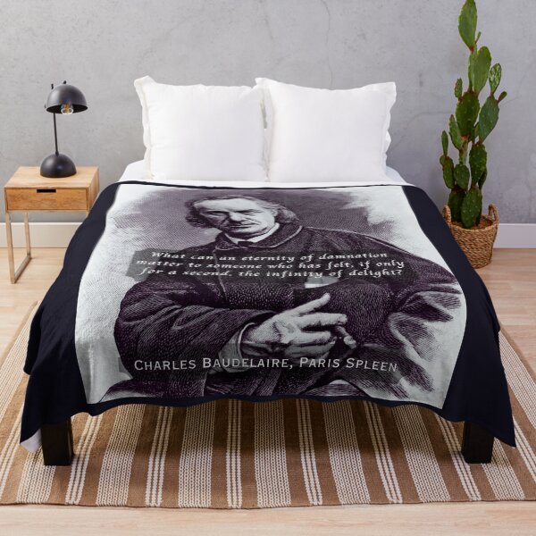 Item preview, Charles Pierre Baudelaire: What can an eternity of damnation matter to someone who has felt, if only for a second, the infinity of delight? designed and sold by artbleed.