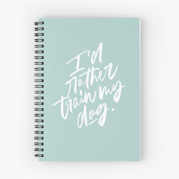 Item preview, I'd Rather Train My Dog Brush Lettering designed and sold by JustPawsome.