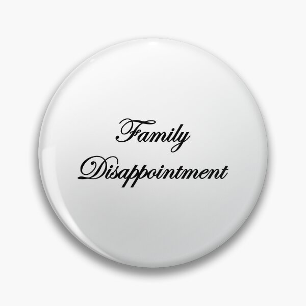 Item preview, FAMILY DISAPPOINTMENT. BLACK DESIGN designed and sold by Rejiboustarts.