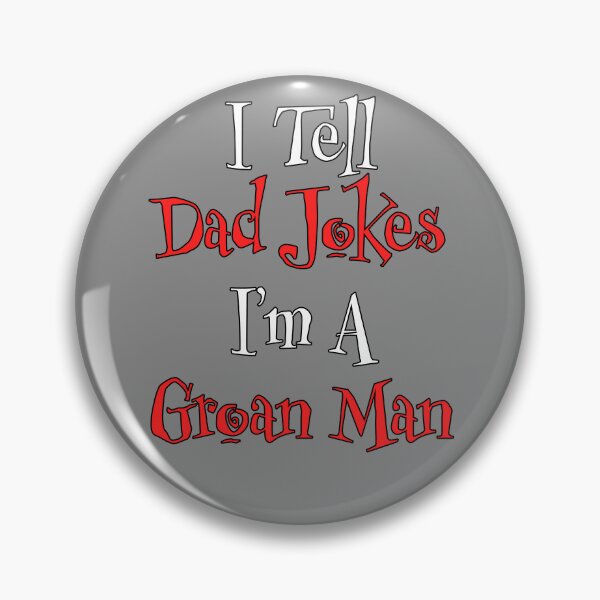 Item preview, I Tell Dad Jokes - I'm a Groan Man 2 designed and sold by Matthew Kinnersly.