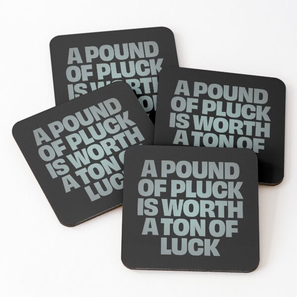 Item preview, A pound of pluck is worth a ton of luck. v.3 designed and sold by x1brett.