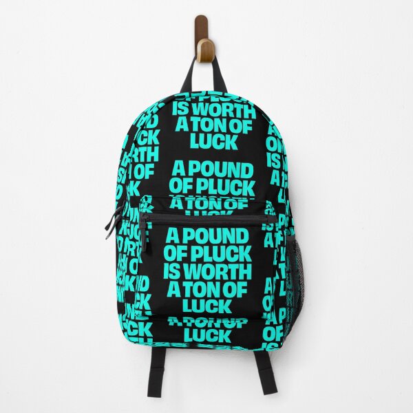 Item preview, A pound of pluck is worth a ton of luck. v.6 designed and sold by x1brett.