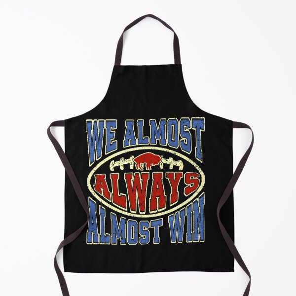 Item preview, We Almost Always Almost Win designed and sold by PrettyInk.