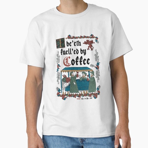 Item preview, Fuelled By Coffee Medieval Style - Funny Retro Vintage English History designed and sold by Nemons.