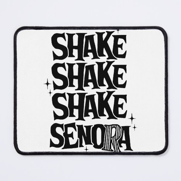 Item preview, Shake Shake Shake Senora designed and sold by 4thOfJulyShop12.