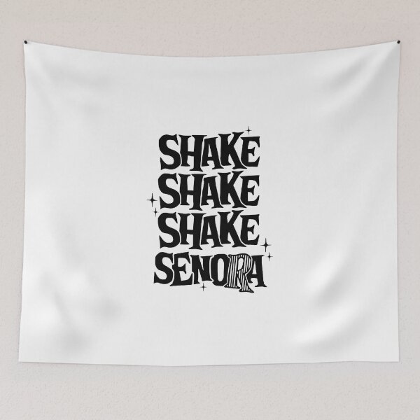 Item preview, Shake Shake Shake Senora designed and sold by 4thOfJulyShop12.