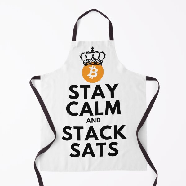 Item preview, STAY CALM and STACK SATS designed and sold by MoxCrypto.
