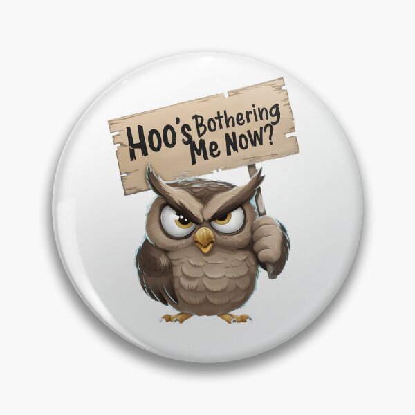 Item preview, Owl Who is Bothering me now? designed and sold by Game-Graphics.