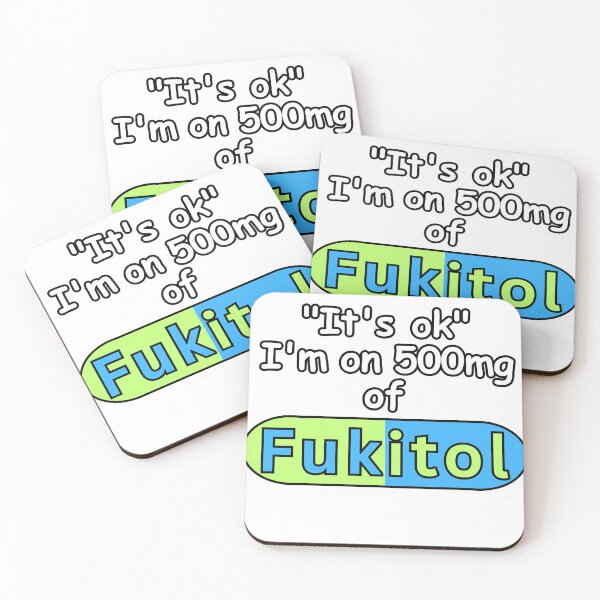 Item preview, 'It's ok" I'm on 500mg of Fukitol Funny Sarcasm designed and sold by SOOF MAACO ⭐⭐⭐⭐⭐.
