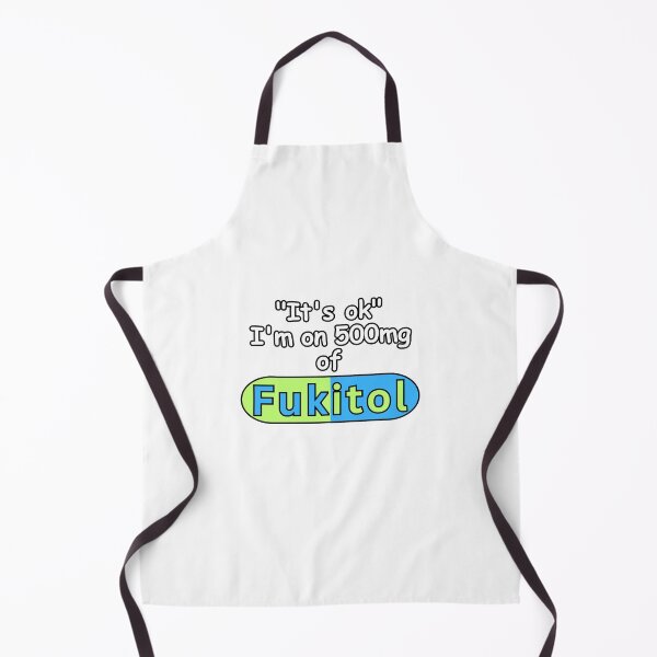 Item preview, 'It's ok" I'm on 500mg of Fukitol Funny Sarcasm designed and sold by SOOF MAACO ⭐⭐⭐⭐⭐.
