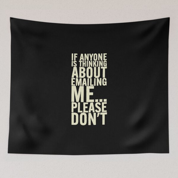 Item preview, Please don't email me designed and sold by PAINTMONKEYS.