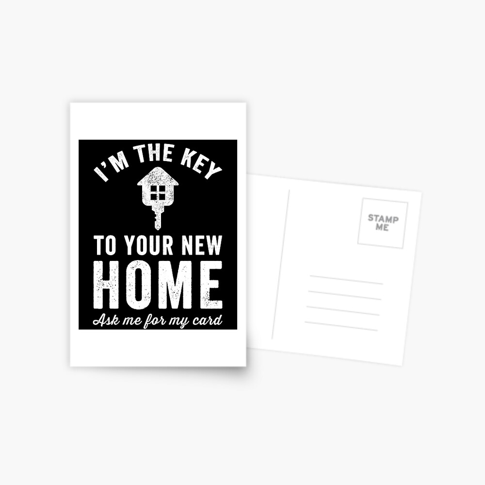 i-m-the-key-to-you-new-home-ask-me-for-my-card-funny-real-estate