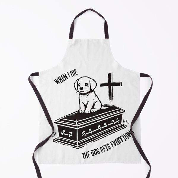 Item preview, When I die the dog gets everything designed and sold by NebulaLabs.