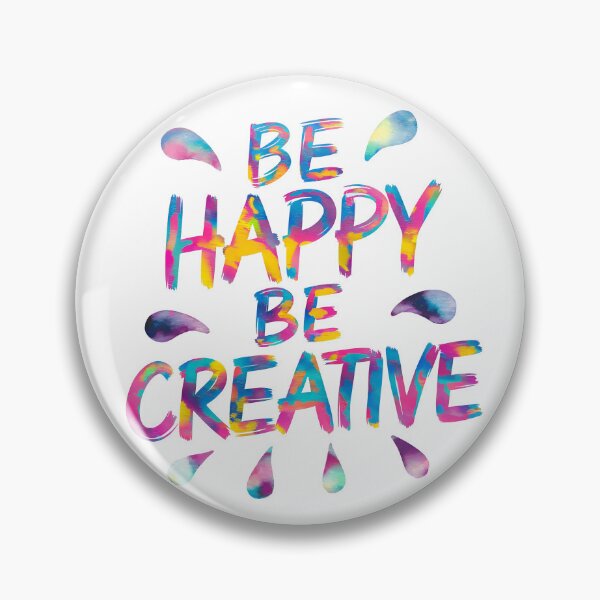 Item preview, Be Happy, Be Creative designed and sold by RiceArtShop.