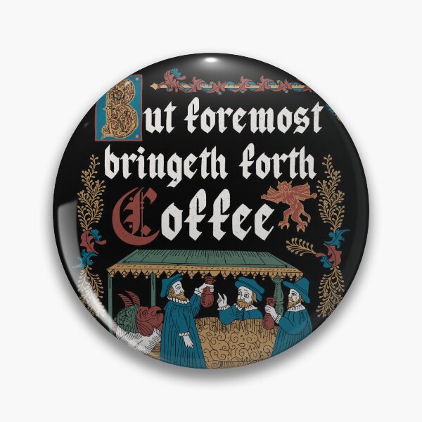 Item preview, But First Coffee Medieval Style -  funny retro vintage English history designed and sold by Nemons.