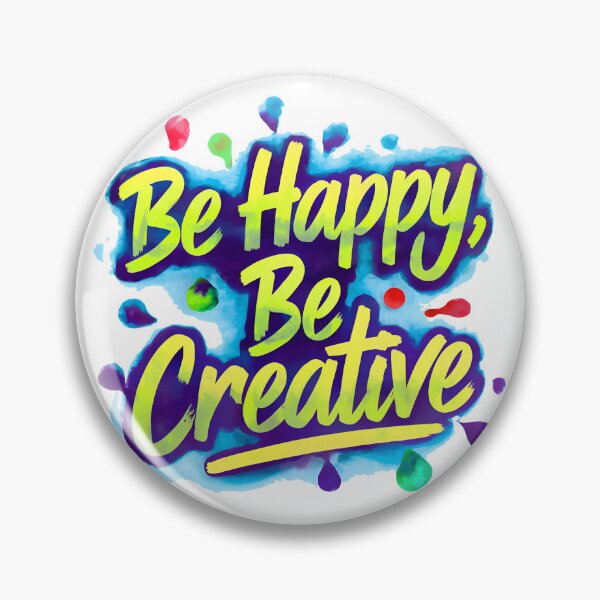 Item preview, Be Happy, Be Creative designed and sold by RiceArtShop.