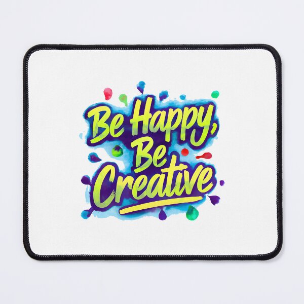 Item preview, Be Happy, Be Creative designed and sold by RiceArtShop.