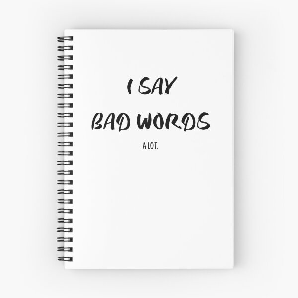 Item preview, I Say Bad Words A Lot. (BLACK TEXT) designed and sold by YoungMind95.
