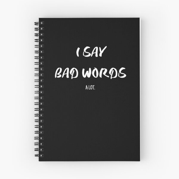Item preview, Copy of I Say Bad Words A Lot. (WHITE TEXT) designed and sold by YoungMind95.