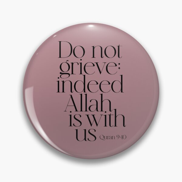 Item preview, Quran Koran Verse "Do not grieve; indeed Allah is with us." لا تحزن ان الله معنا  القرآن الكريم DUSTY ROSE designed and sold by ZamZamDesign.