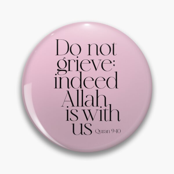 Item preview, Quran Koran Verse "Do not grieve; indeed Allah is with us." لا تحزن ان الله معنا  القرآن الكريم PINK designed and sold by ZamZamDesign.