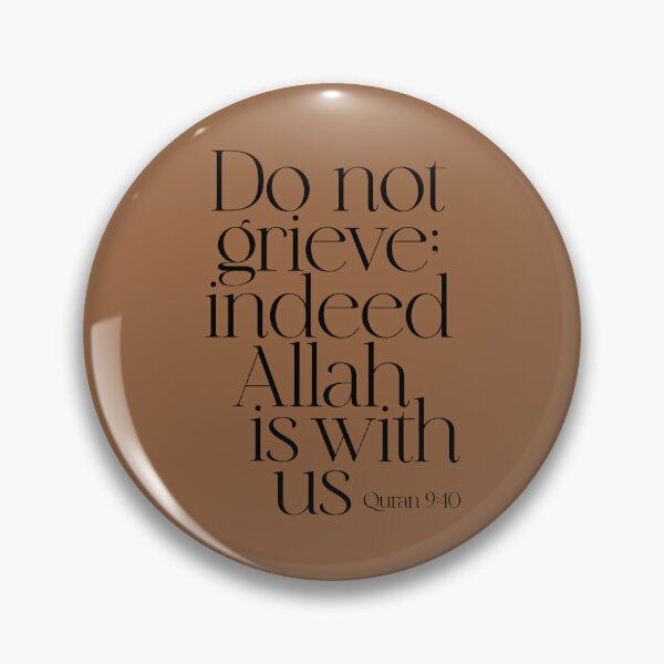 Item preview, Quran Koran Verse "Do not grieve; indeed Allah is with us." لا تحزن ان الله معنا  القرآن الكريم BROWN designed and sold by ZamZamDesign.