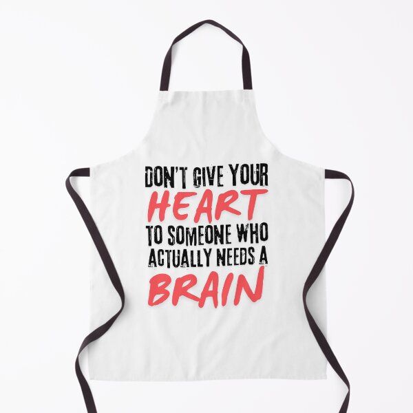 Item preview, Don’t give your heart to someone who actually needs a brain designed and sold by Rlyehinmate.