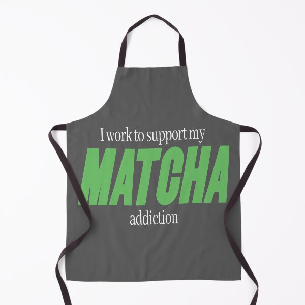 Item preview, I Work To Support My Matcha Addiction - Funny Matcha Green Tea designed and sold by emmjott.