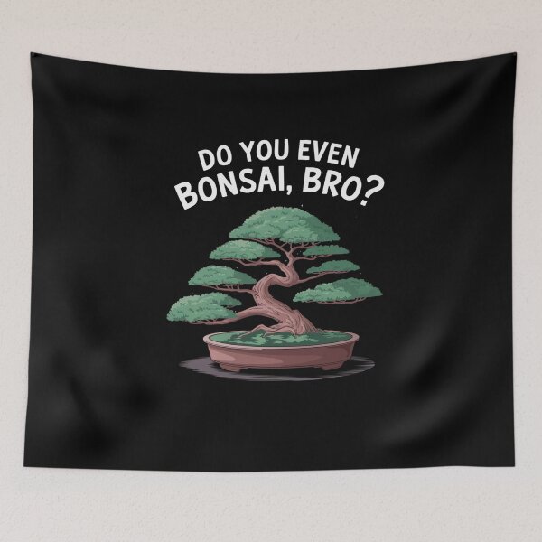 Item preview, Do You Even Bonsai, Bro? Funny Plant Lover Tree Art designed and sold by Hananiah Merch.