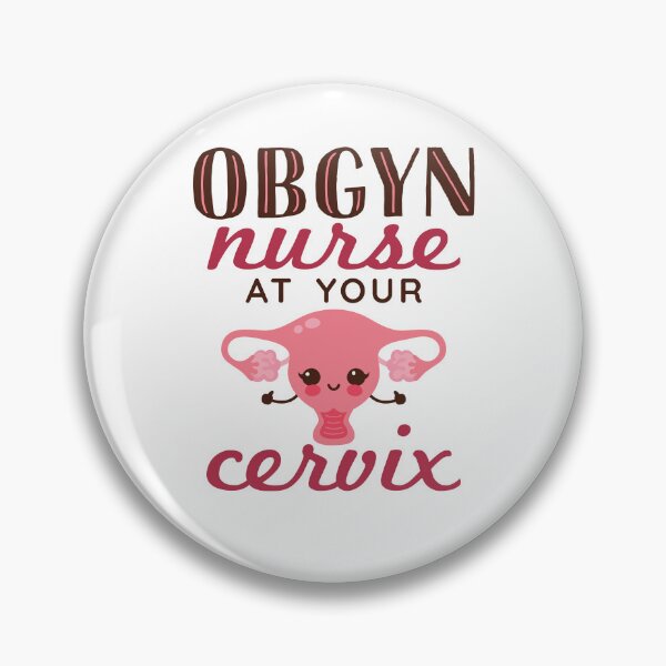 Artikelvorschau, Gynäkologische Krankenschwester bei Your Cervix Obstetrics Nursing entworfen und verkauft von jaygo.