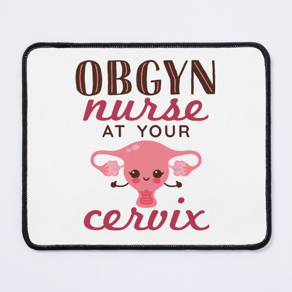 Item preview, OBGYN Nurse at Your Cervix Obstetrics Nursing designed and sold by jaygo.