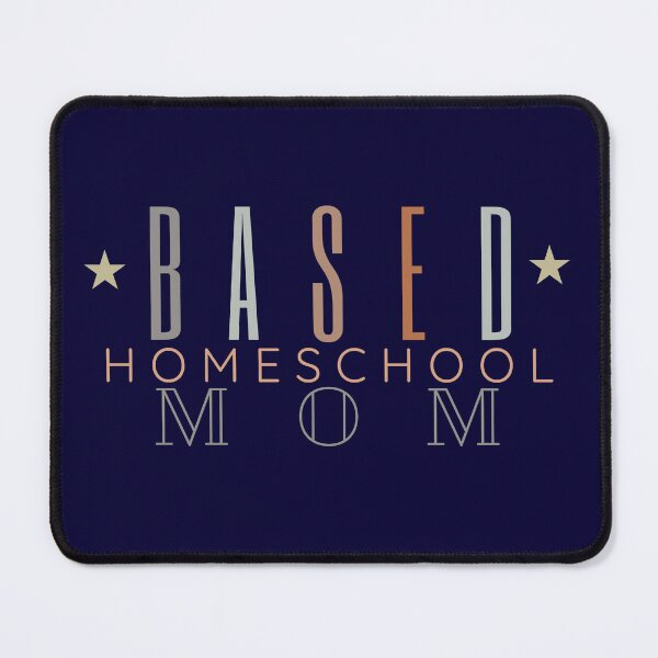 Item preview, Based Homeschool Mom designed and sold by DEWDesigns.