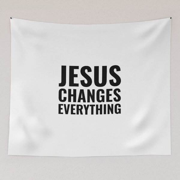 Item preview, Jesus Changes Everything | CHRISTIAN, JESUS, GOD designed and sold by Minimalist Quotes and Sayings.