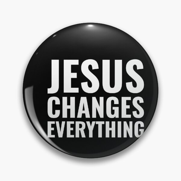 Item preview, Jesus Changes Everything | CHRISTIAN, JESUS, GOD designed and sold by Minimalist Quotes and Sayings.