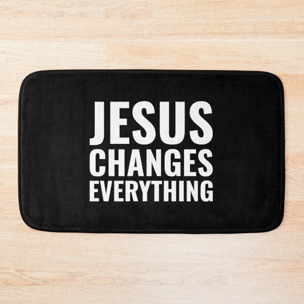Item preview, Jesus Changes Everything | CHRISTIAN, JESUS, GOD designed and sold by Minimalist Quotes and Sayings.