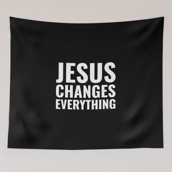 Item preview, Jesus Changes Everything | CHRISTIAN, JESUS, GOD designed and sold by Minimalist Quotes and Sayings.