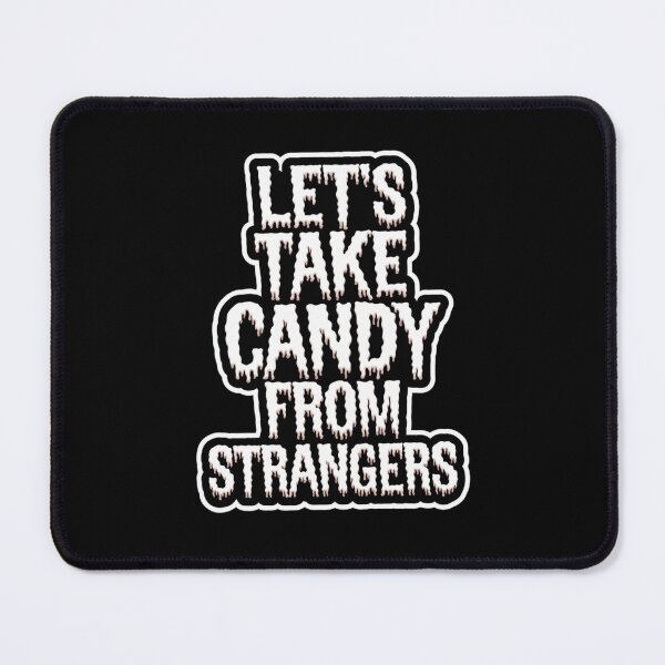 Item preview, Spooky Let`s Take Candy From Strangers! designed and sold by Redgiant87x.