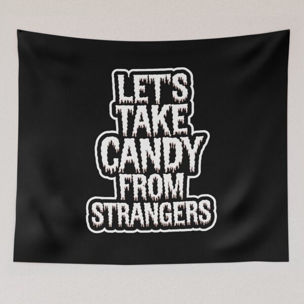 Item preview, Spooky Let`s Take Candy From Strangers! designed and sold by Redgiant87x.
