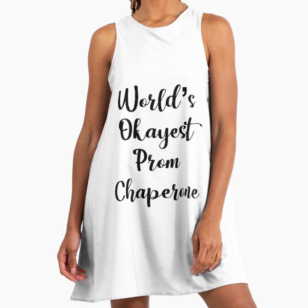 Funny Prom Chaperone Dresses for Sale | Redbubble Funny Prom Chaperone Dresses for Sale | Redbubble