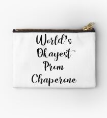 World's Okayest Prom Chaperone - Funny Prom Studio Pouch