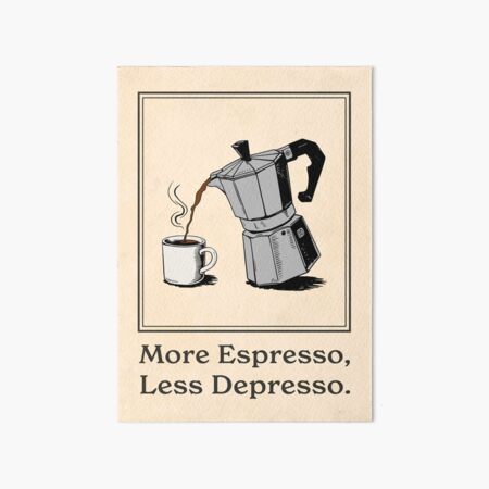 Artikel-Vorschau von Mehr Espresso, weniger Depresso, Kaffee, Vintage-Küche Poster, designt und verkauft von Vintaprints-co.