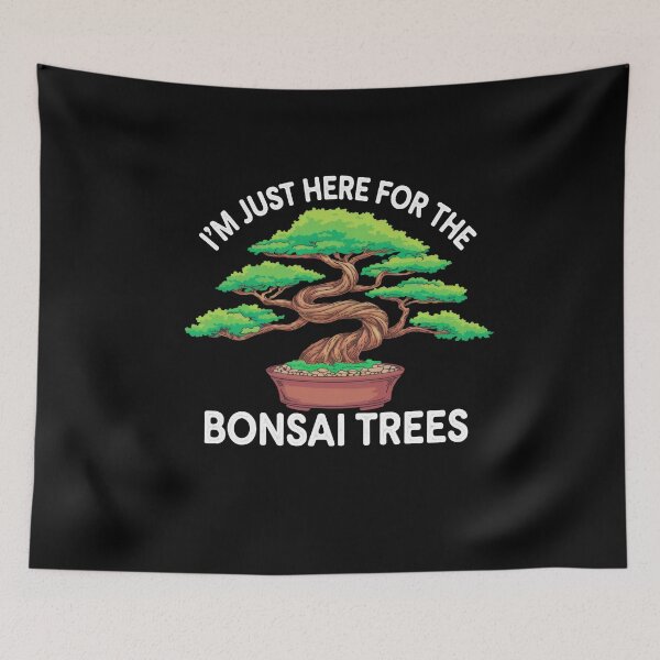 Item preview, I'm Just Here For The Bonsai Trees Nature Lover designed and sold by Hananiah Merch.