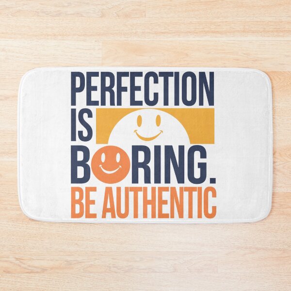 Item preview, Perfection is boring, be authentic designed and sold by FusiTink.