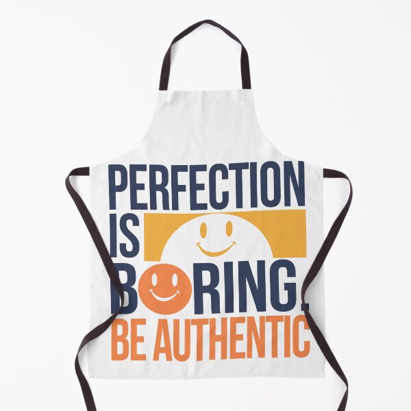 Item preview, Perfection is boring, be authentic designed and sold by FusiTink.