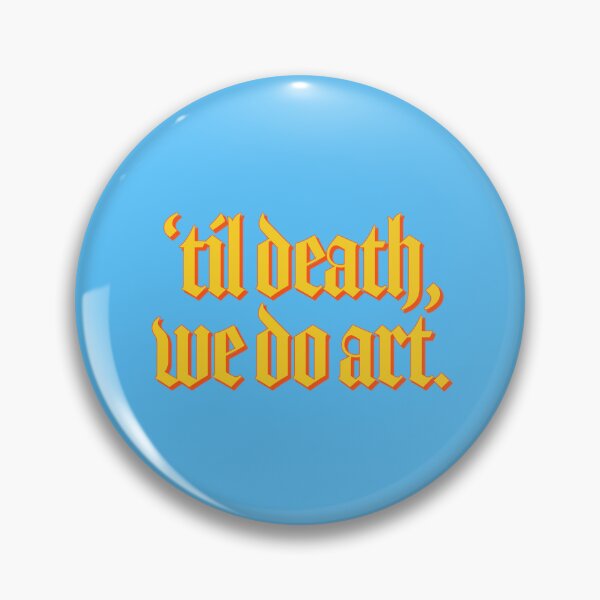 Item preview, 'Til Death We Do Art designed and sold by Robin Casserly.
