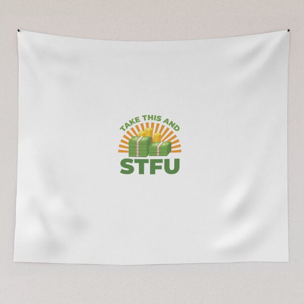 Item preview, Take this and STFU designed and sold by shirtkings.